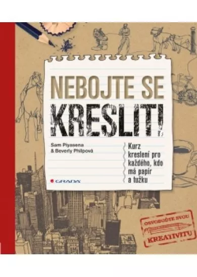 Nebojte se kreslit! - Kurz kreslení pro každého, kdo má papír a tužku