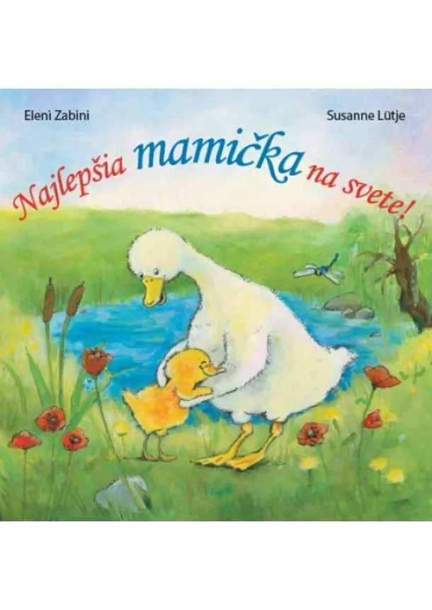 Eleni Zabini, Susanne Lütje - Najlepšia mamička na svete