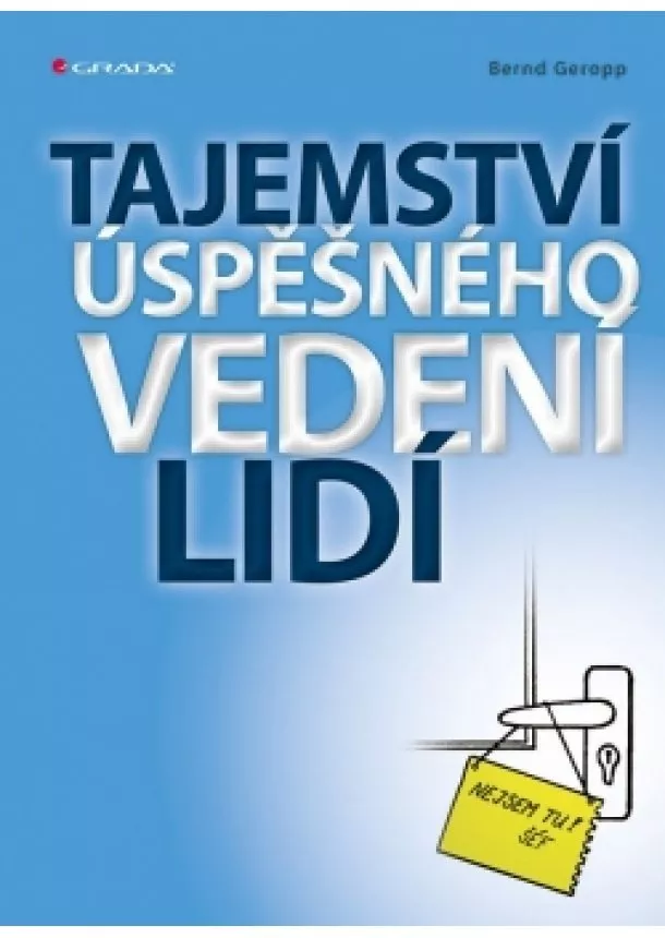 Bernd Geropp - Tajemství úspěšného vedení lidí