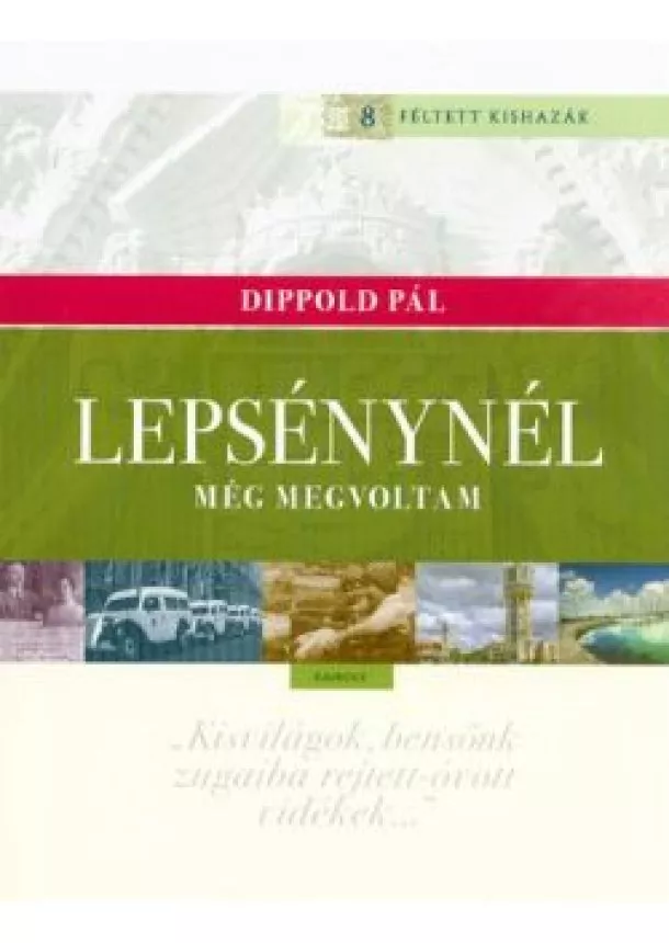 Dippold Pál - Lepsénynél még megvoltam /Féltett kishazák