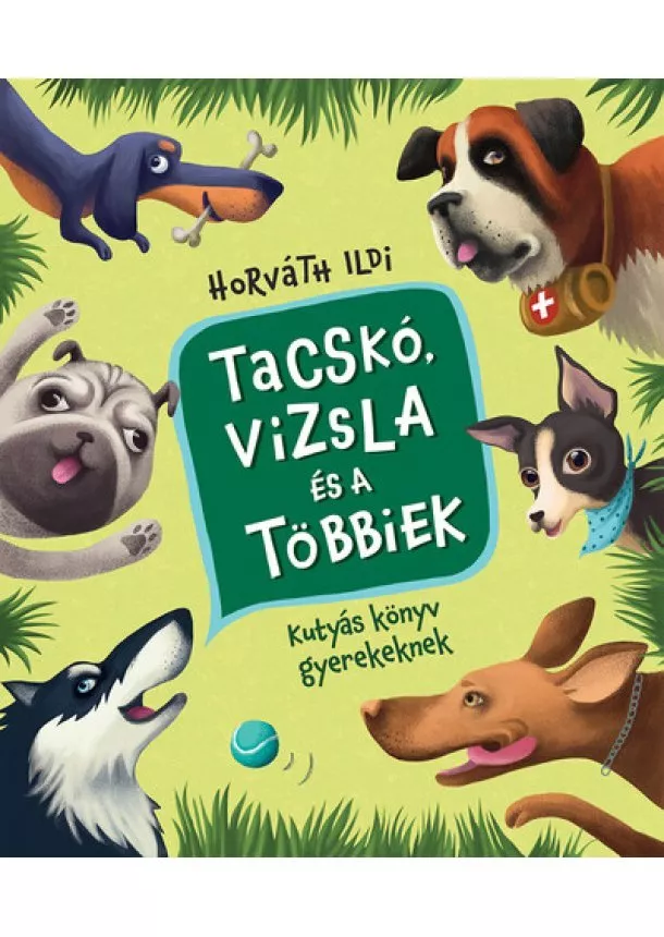 Horváth Ildi - Tacskó, vizsla és a többiek