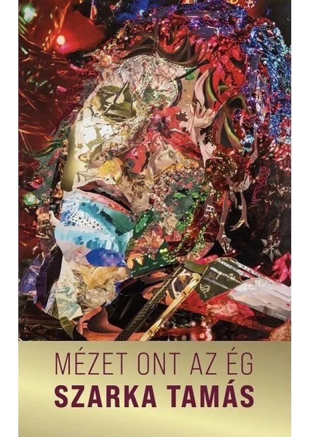 Szarka Tamás - Mézet ont az ég