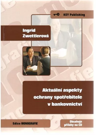 Aktuální aspekty ochrany spotřebitele v bankovnictví