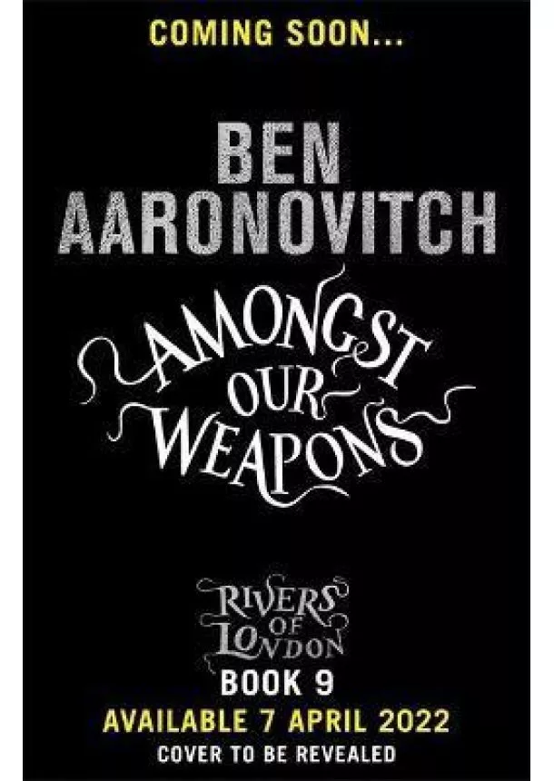 Ben Aaronovitch - Amongst Our Weapons