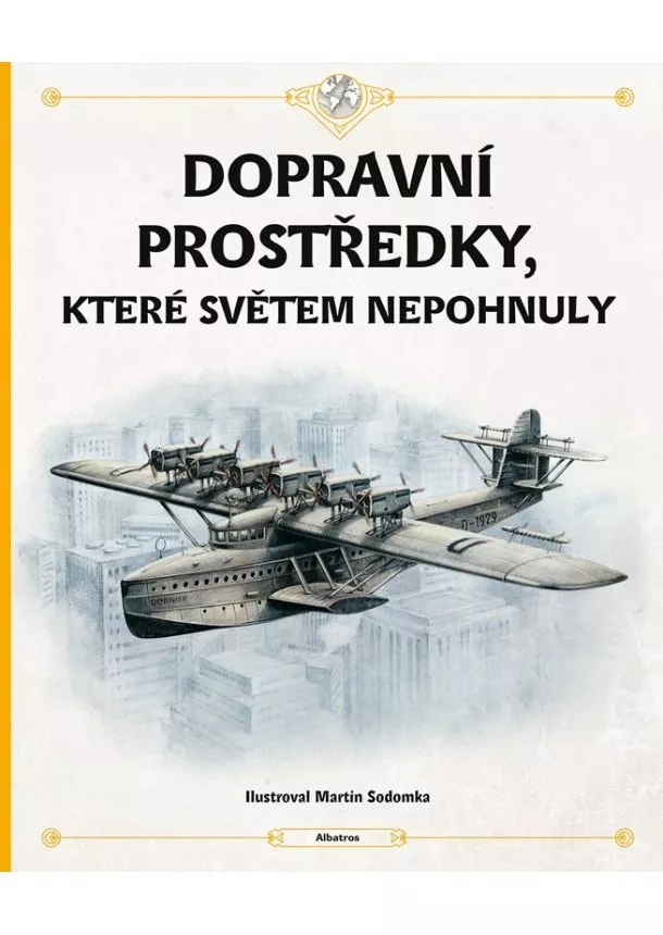 Štěpánka Sekaninová, Tom Velčovský - Dopravní prostředky, které světem nepohnuly