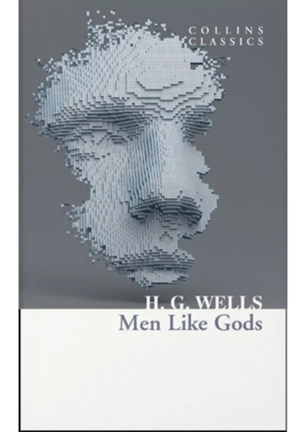 H. G. Wells - Men Like Gods