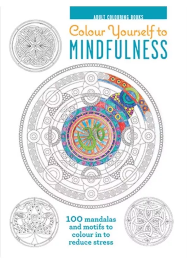 Adult Colouring Books: Colour Yourself to Mindfulness