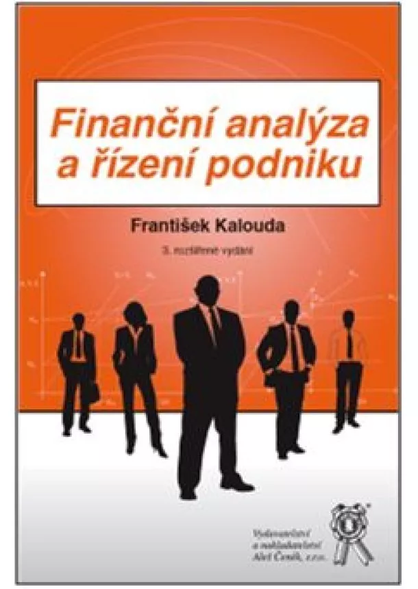 František Kalouda - Finanční analýza a řízení podniku - 3.vydání