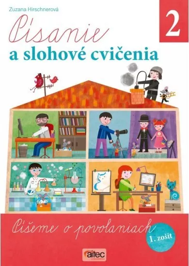 Písanie a slohové cvičenia pre 2. ročník základných škôl - Píšeme o povolaniach (pracovný zošit, 1. časť)