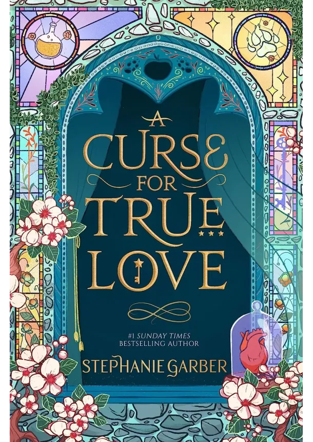 Stephanie Garber - A Curse For True Love