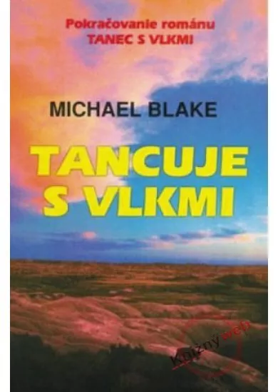 Tancuje s vlkmi