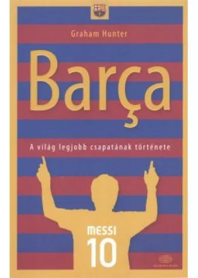 Barca /A világ legjobb csapatának története