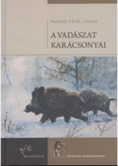 A VADÁSZAT KARÁCSONYAI