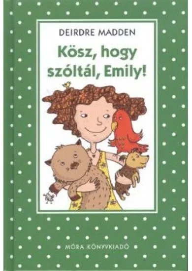 Kösz, hogy szóltál, Emily!