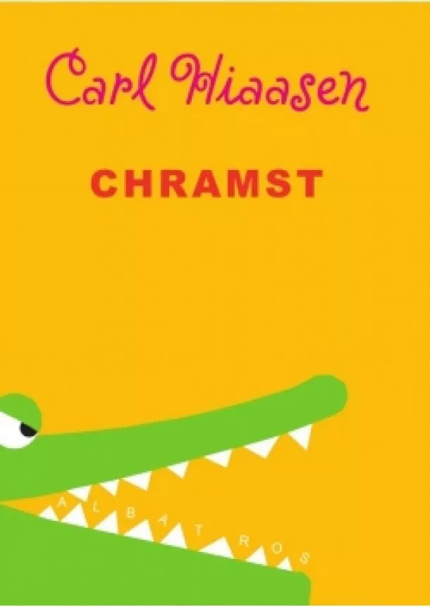 Carl Hiaasen - Chramst!