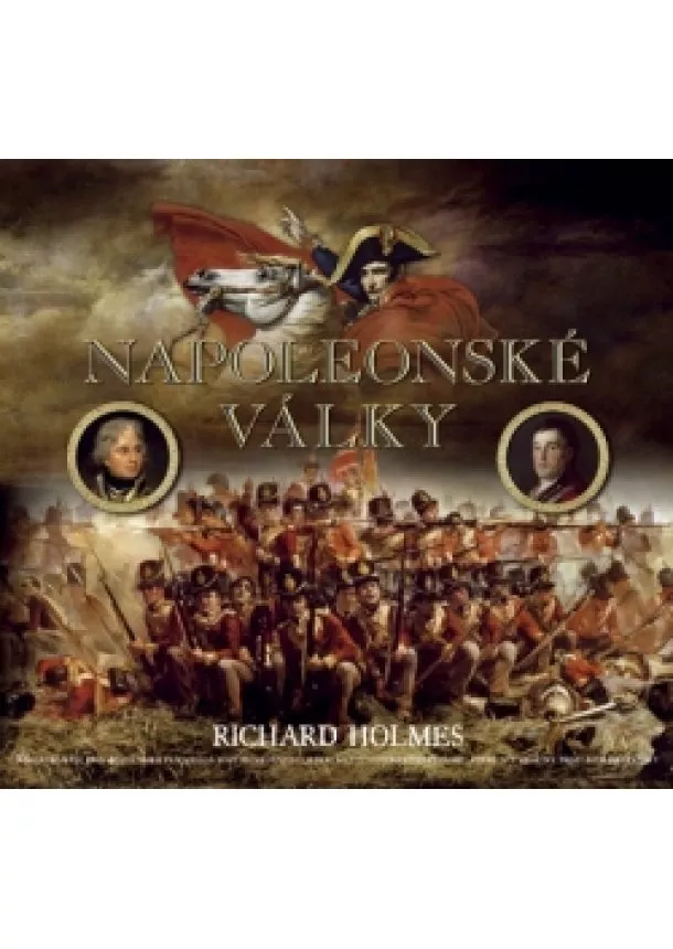 Richard Holmes - Napoleonské války