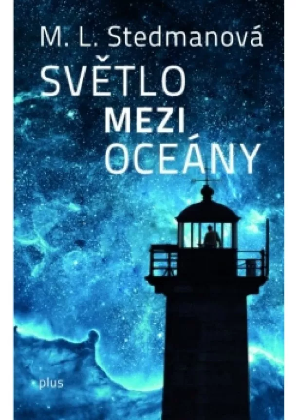 M. L. Stedmanová - Světlo mezi oceány