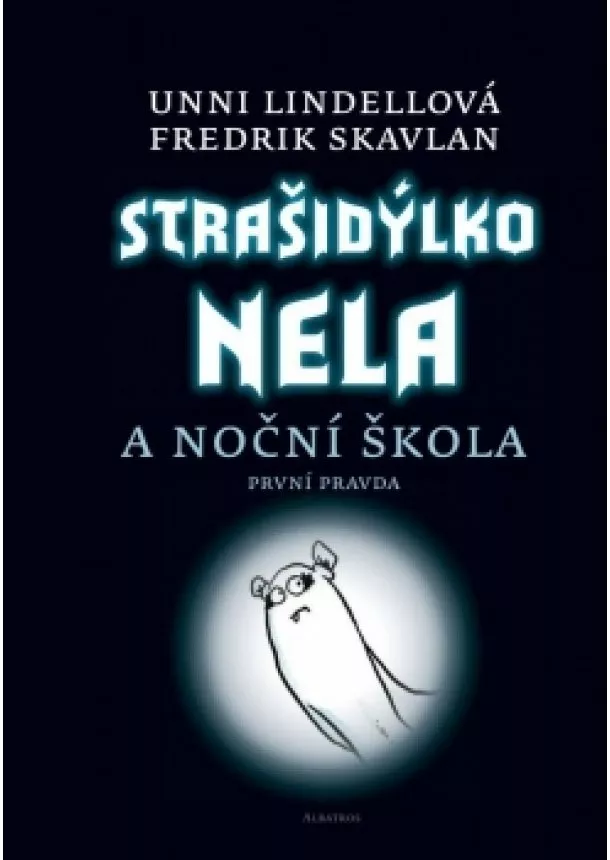 Unni Lindellová - Strašidýlko Nela a Noční škola