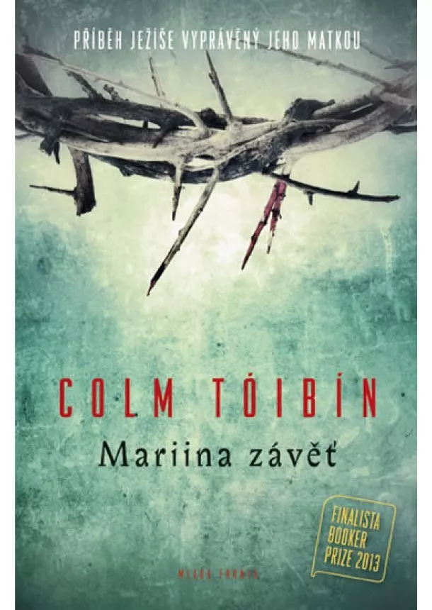 Colm Tóibín - Mariina závěť