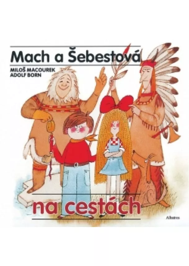 Miloš Macourek - Mach a Šebestová na cestách