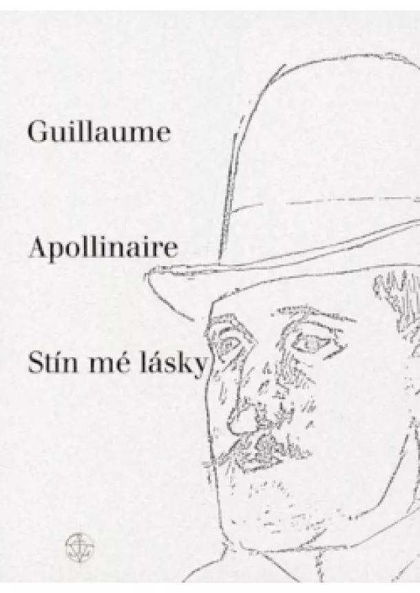 Guillaume Apollinaire - Stín mé lásky