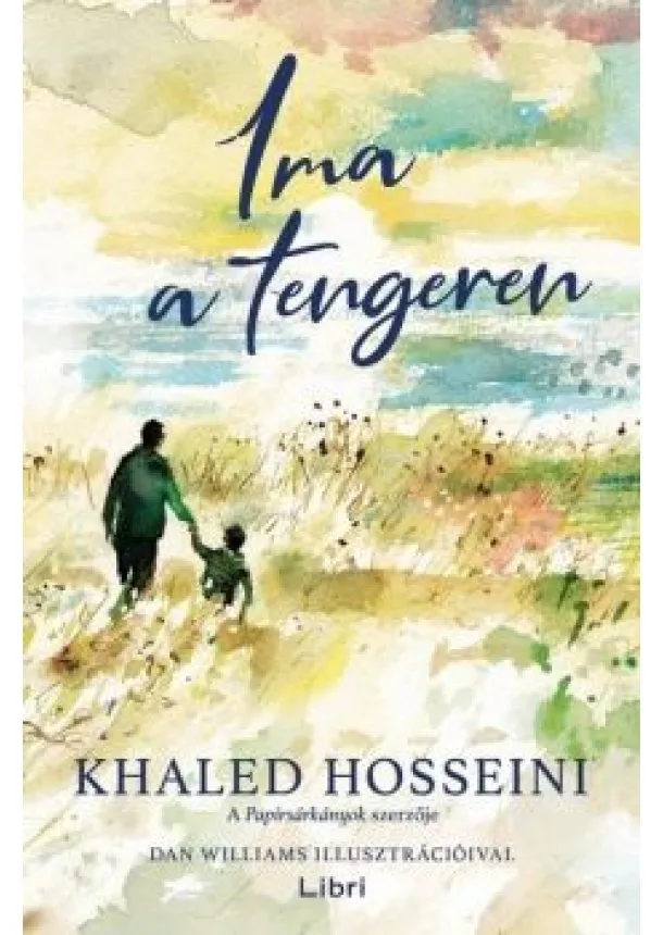 Khaled Hosseini - Ima a tengeren