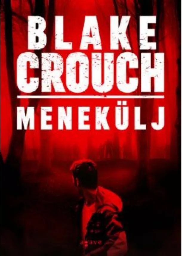 Blake Crouch - Menekülj