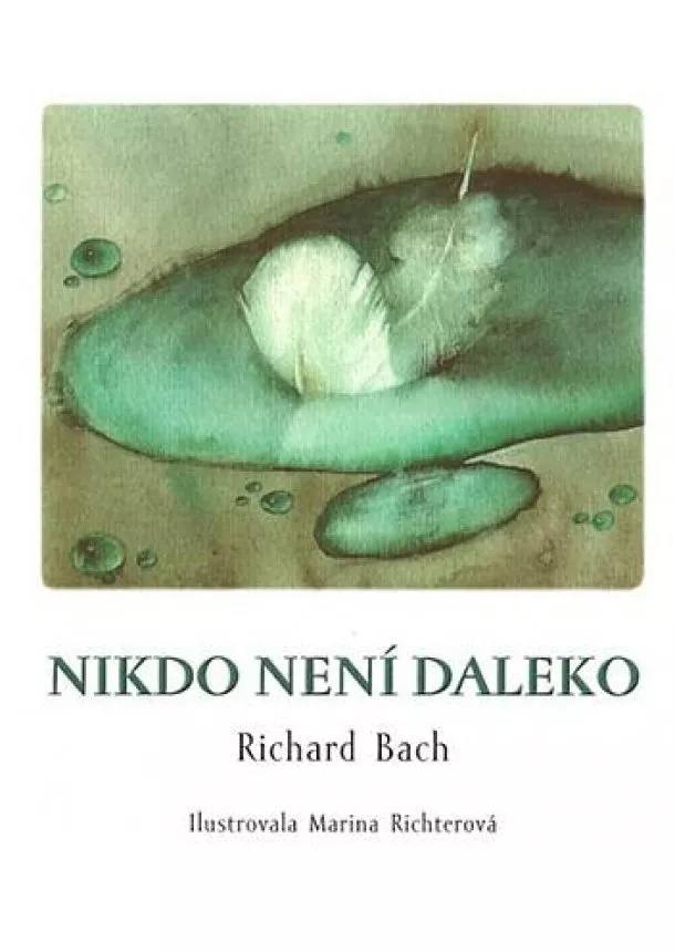 Richard Bach - Nikdo není daleko