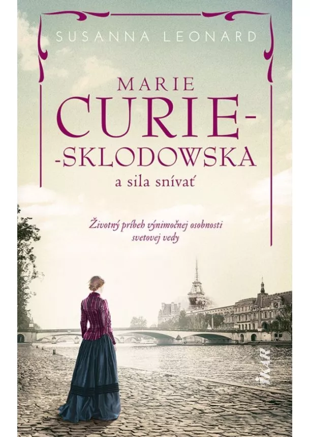 Leonard Susanna - Marie Curie-Sklodowská a sila snívať