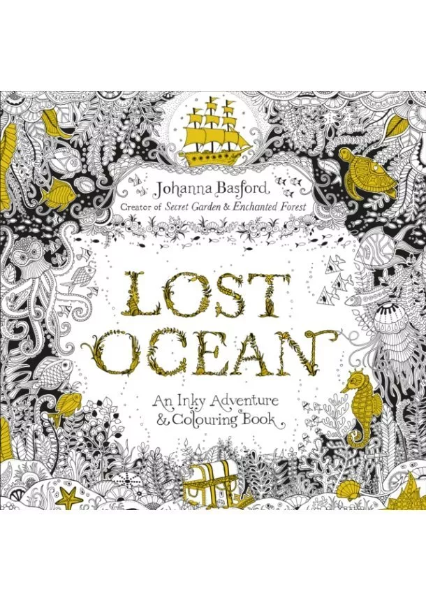 Johanna Basford - Lost Ocean: An Underwater Adventure & Colouring Book