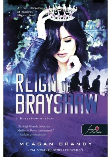 Reign of Brayshaw - A Brayshaw-uralom - A banda 3.