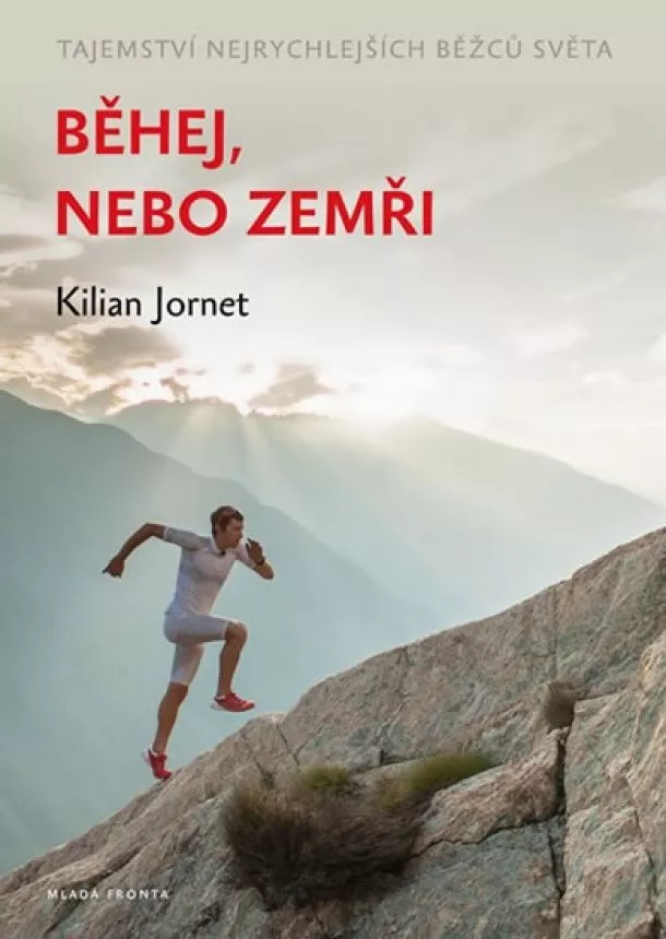 Kilian Jornet - Běhej, nebo zemři