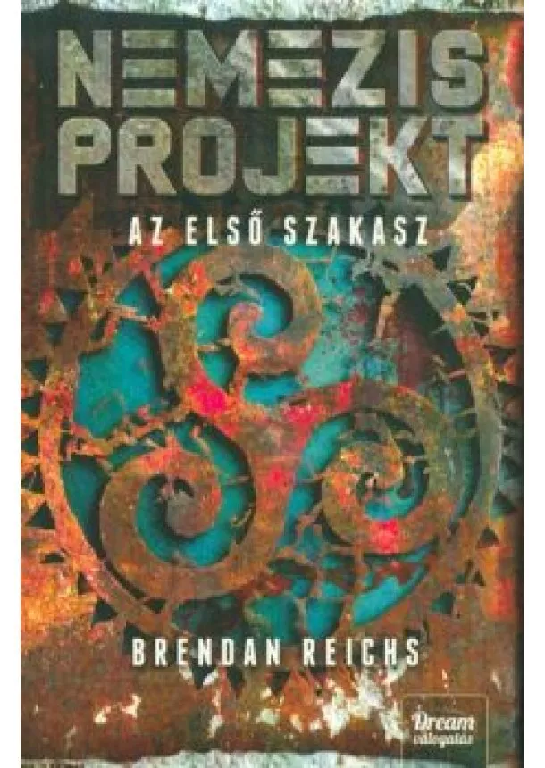 Brendan Reichs - Nemezis projekt - Az első szakasz /Nemezis projekt 1.