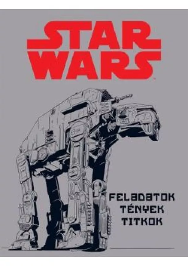 Star Wars - Star Wars: Feladatok, tények, titkok