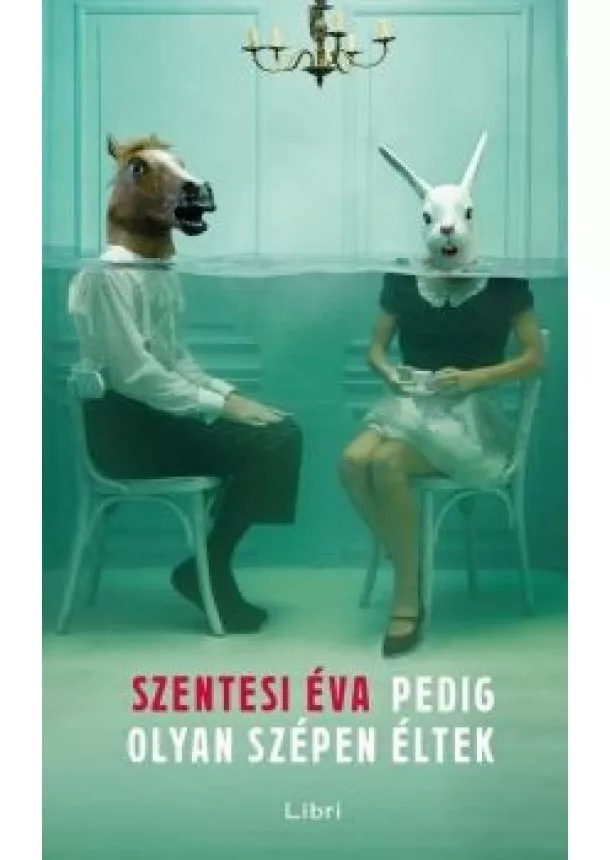 Szentesi Éva - Pedig olyan szépen éltek