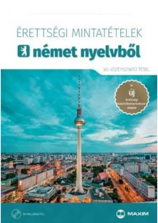 Barabás Szilvia - Érettségi mintatételek német nyelvből (80 középszintű tétel) CD-melléklettel