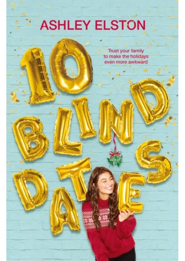 Ashley Elston - 10 Blind Dates