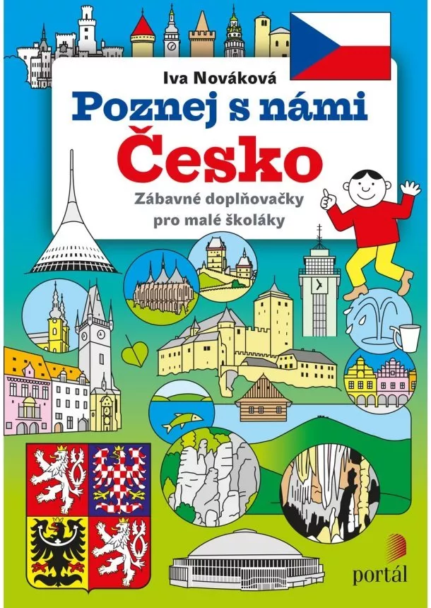 Iva Nováková - Poznej s námi Česko - Zábavné doplňovačky pro malé školáky