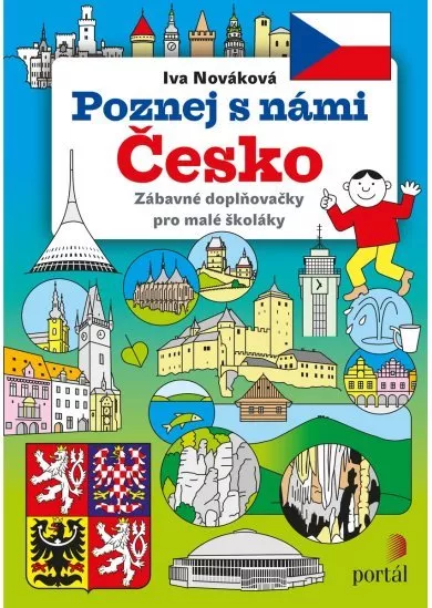 Poznej s námi Česko - Zábavné doplňovačky pro malé školáky