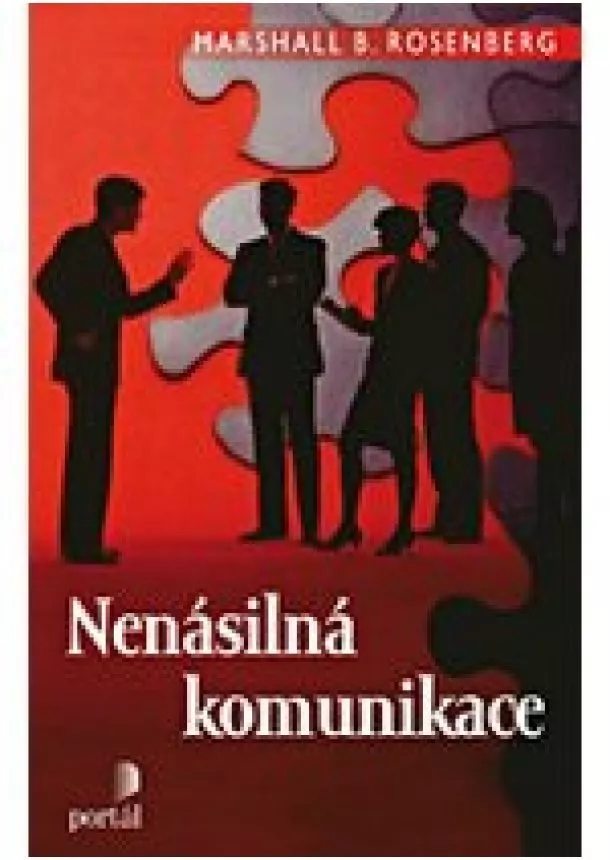 Marshall B. Rosenberg - Nenásilná komunikace