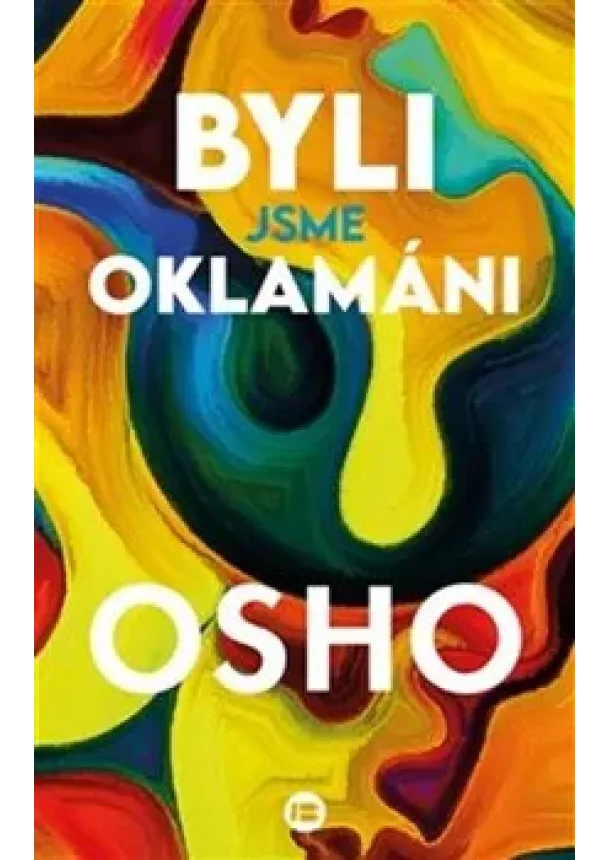 Osho - Byli jsme oklamáni