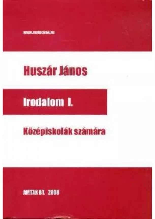 HUSZÁR JÁNOS - IRODALOM I.