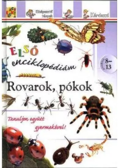 ROVAROK ÉS PÓKOK /ELSŐ ENCIKLOPÉDIÁM