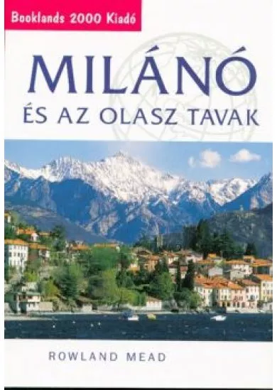 MILÁNÓ ÉS AZ OLASZ TAVAK