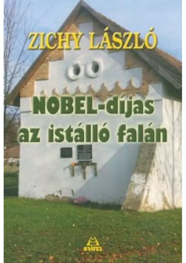 Zichy László - Nobel-díjas az istálló falán
