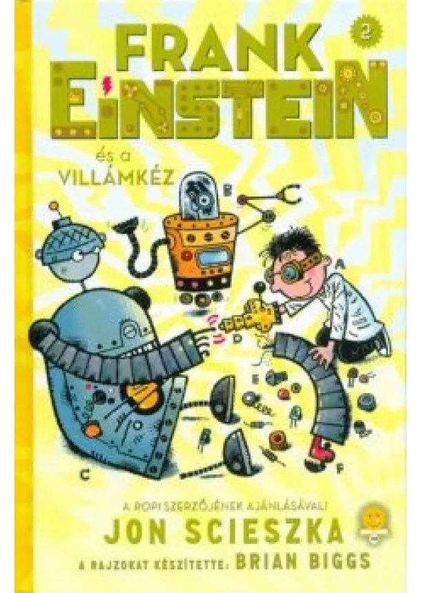 Jon Scieszka - Frank Einstein és a Villámkéz - Frank Einstein 2.