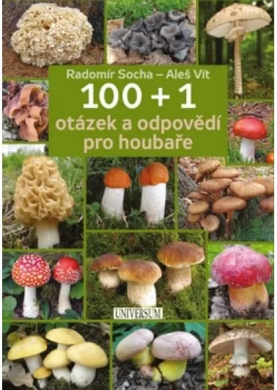 100 + 1 otázek a odpovědí pro houbaře