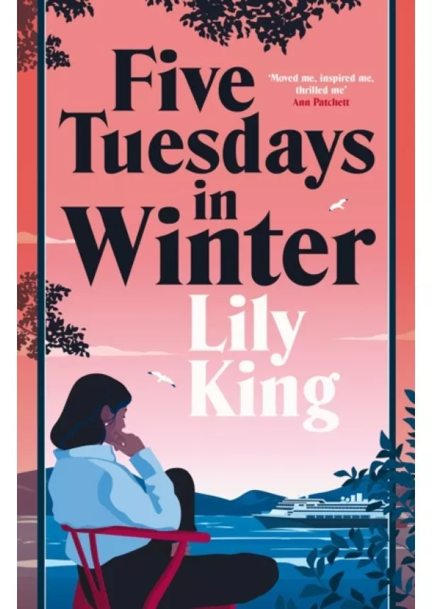 Lily King - Five Tuesdays in Winter