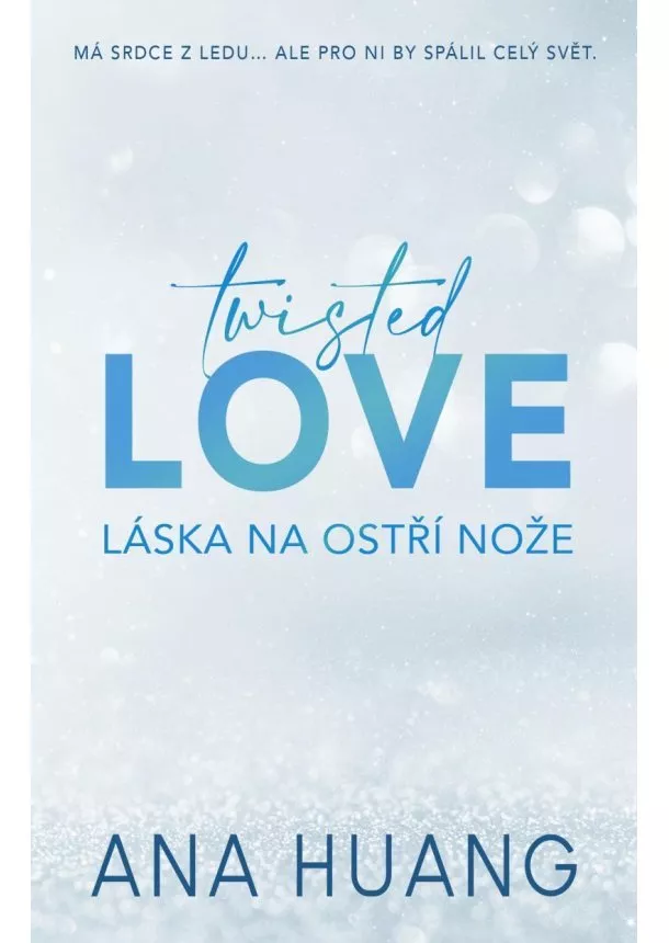 Ana Huang - Twisted Love - Láska na ostří nože