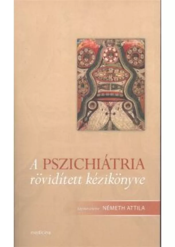 Németh Attila - A pszichiátria rövidített kézikönyve